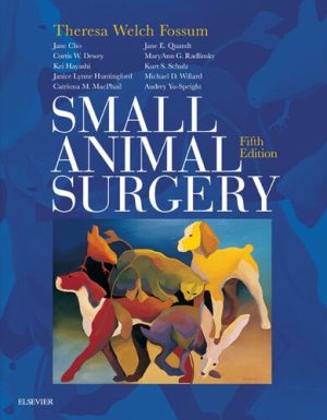 Small Animal Surgery 5th Edition By Theresa Welch Fossum