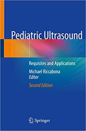 Pediatric Ultrasound Requisites and Applications 2nd Edition