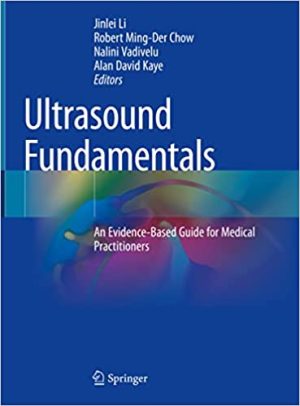 Ultrasound Fundamentals An Evidence Based Guide for Medical Practitioners