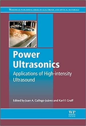 Power Ultrasonics Applications of High Intensity Ultrasound