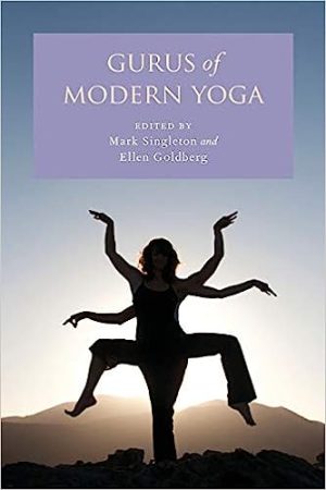 Gurus of Modern Yoga by Mark Singleton
