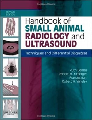 Handbook of Small Animal Radiology and Ultrasound Techniques and Differential Diagnoses 2nd Ed