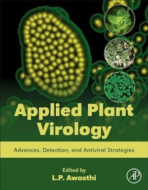 Applied Plant Virology Advances Detection and Antiviral Strategies