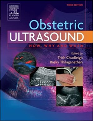 Obstetric Ultrasound How Why And When 3rd Edition