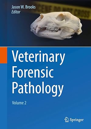 Veterinary Forensic Pathology Volume 2