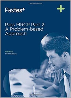 Pass MRCP Part 2 A Problem Based Approach