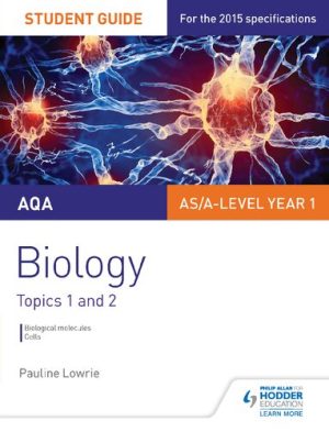 AQA AS A Level Year 1 Biology Student Guide Topics 1 and 2