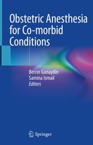 Obstetric Anesthesia for Co Morbid Conditions