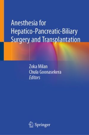 Anesthesia for Hepatico Pancreatic Biliary Surgery and Transplantation