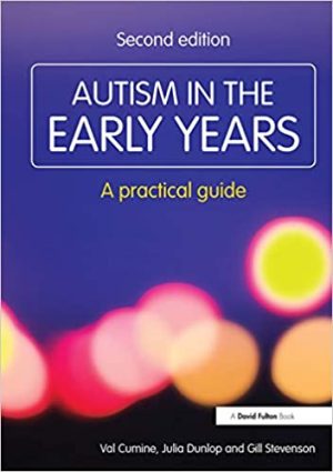 Autism in the Early Years A Practical Guide 2nd Edition