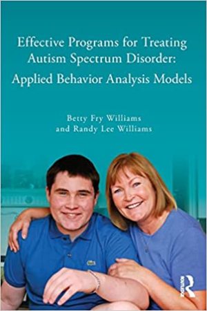 Effective Programs for Treating Autism Spectrum Disorder Applied Behavior Analysis Models