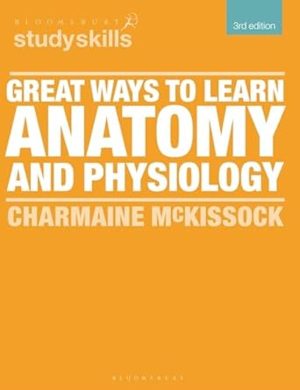 Great Ways to Learn Anatomy and Physiology 3rd Edition