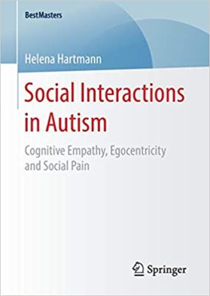 Social Interactions in Autism​ Cognitive Empathy Egocentricity and Social Pain