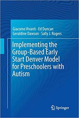 Implementing the Group Based Early Start Denver Model for Preschoolers with Autism