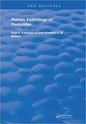 Human Toxicology of Pesticides Routledge Revivals