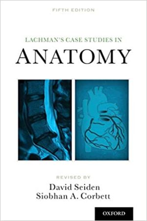 Lachmans Case Studies in Anatomy 5th Ed