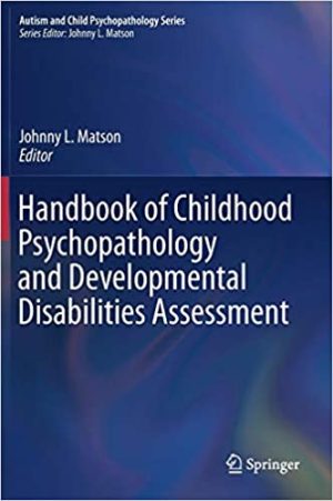 Handbook of Childhood Psychopathology and Developmental Disabilities Assessment
