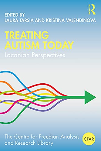 Treating Autism Today Lacanian Perspectives