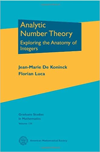Analytic Number Theory Exploring the Anatomy of Integers