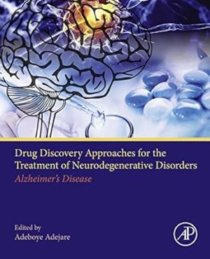 Drug Discovery Approaches for the Treatment of Neurodegenerative Disorders Alzheimers Disease