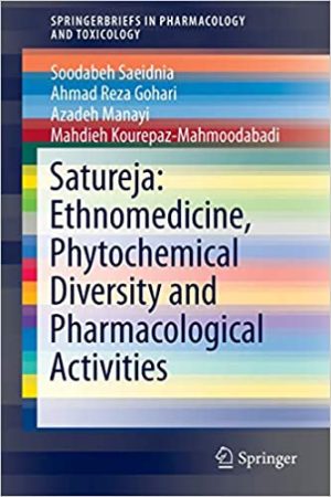 Satureja Ethnomedicine Phytochemical Diversity and Pharmacological Activities