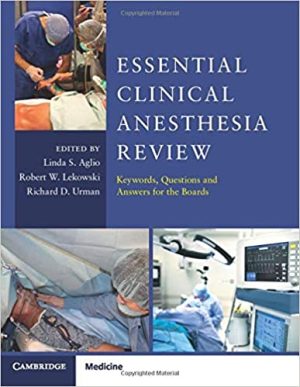 Essential Clinical Anesthesia Review Keywords Questions and Answers for the Boards