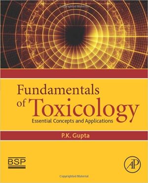 Fundamentals of Toxicology Essential Concepts and Applications