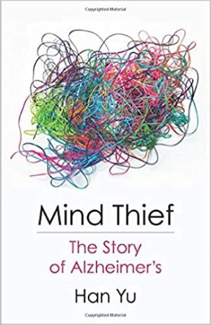 Mind Thief The Story of Alzheimers