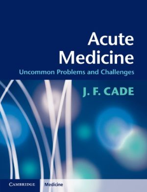 Acute Medicine Uncommon Problems and Challenges