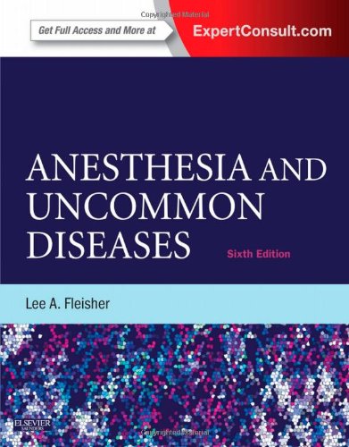 Anesthesia and Uncommon Diseases 6th Edition