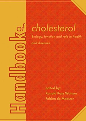 Handbook of cholesterol biology function and role in health and diseases