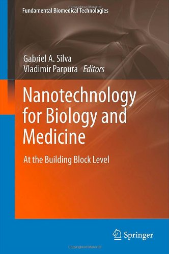 Nanotechnology for Biology and Medicine At the Building Block Level