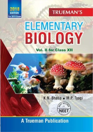 Trueman's Elementary Biology Vol II for class XII