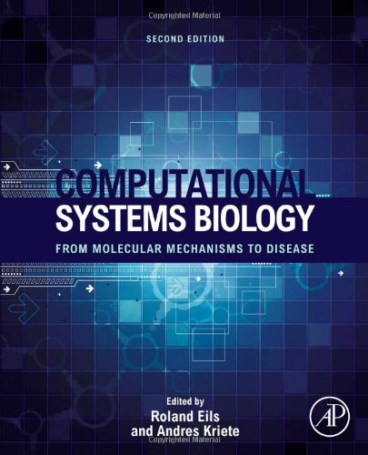 Computational Systems Biology From Molecular Mechanisms to Disease