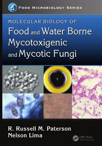 Molecular biology of Food And Water Borne Mycotoxigenic And Mycotic Fungi