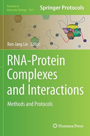 RNA Protein Complexes and Interactions Methods and Protocols