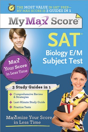 My Max Score SAT Biology E M Subject Test Maximize Your Score in Less Time