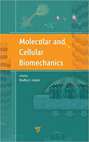 Molecular and Cellular Biomechanics
