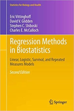 Regression Methods in Biostatistics Linear Logistic Survival and Repeated Measures Models 2nd Edition