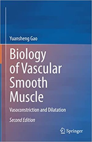 Biology of Vascular Smooth Muscle Vasoconstriction and Dilatation 2nd Edition