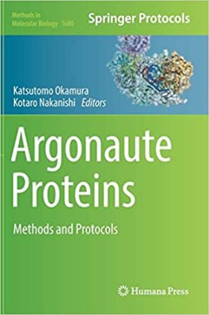 Argonaute Proteins Methods and Protocols By Katsutomo Okamura