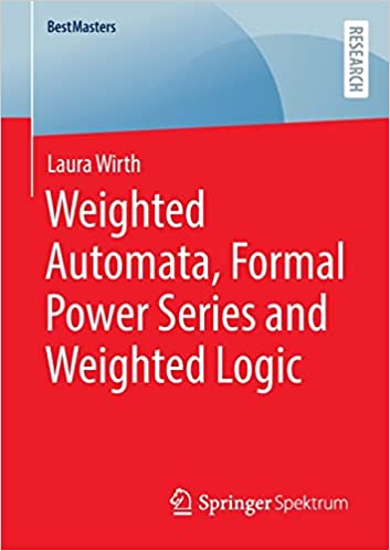 Weighted Automata Formal Power Series and Weighted Logic
