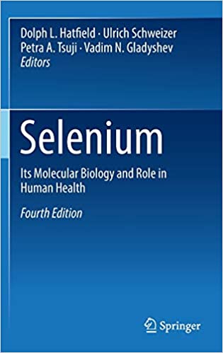 Selenium Its Molecular Biology and Role in Human Health 4th Edition