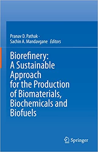 Biorefinery A Sustainable Approach for the Production of Biomaterials Biochemicals and Biofuels