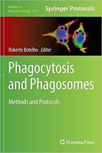 Phagocytosis and Phagosomes Methods and Protocols