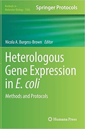 Heterologous Gene Expression in E coli Methods and Protocols