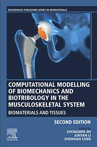 Computational Modellnig of Biomechanics and Biotribology in the Musculoskeletal System Biomaterials and Tissues 2nd Edition