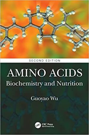 Amino Acids Biochemistry and Nutrition 2nd Edition