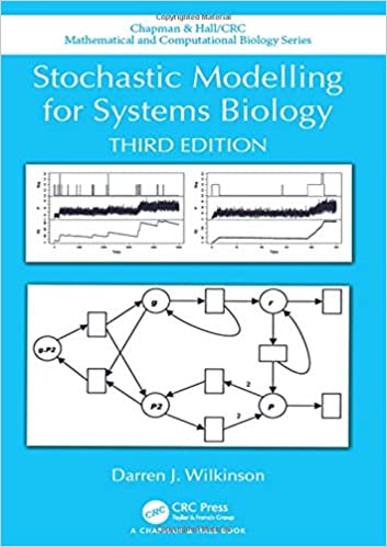 Stochastic Modelling for Systems Biology 3rd Edition