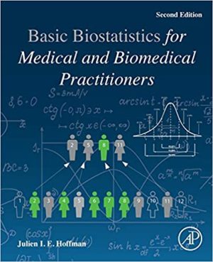 Biostatistics for Medical and Biomedical Practitioners 2nd Edition